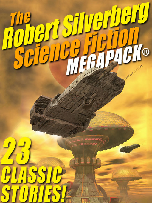 Title details for The Robert Silverberg Science Fiction by Robert Silverberg - Available